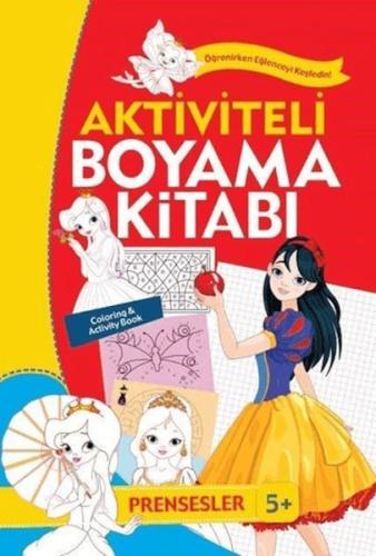 Aktiviteli Boyama Kitabı 5 Yaş - Prensesler Turuncu Kitap