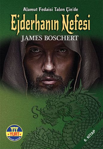 Alamut Fedaisi Talon Çin'de 6. Kitap - Ejderhanın Nefesi