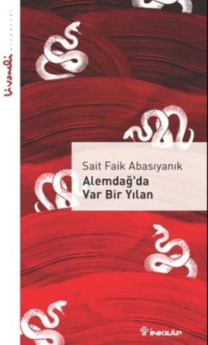 Alemdağ'da Var Bir Yılan - Livaneli Kitaplığı Alemdağ'da Var Bir Yılan - Livaneli Kitaplığı