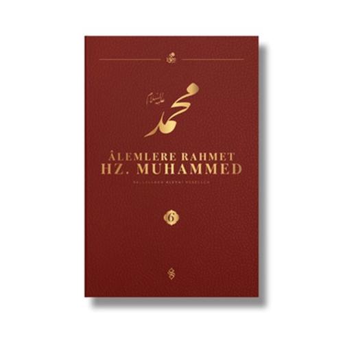 Alemlere Rahmet Hz. Muhammed S.A.V 6 - Külliyat