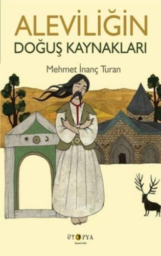 Aleviliğin Doğuş Kaynakları Aleviliğin Doğuş Kaynakları