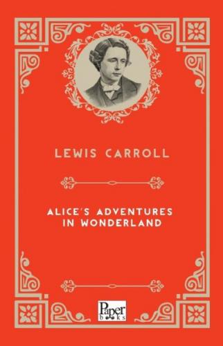 Alice's Adventures in Wonderland (İngilizce Kitap)