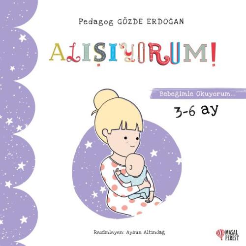 Alışıyorum Bebeğimle Okuyorum 3 6 Ay Alışıyorum Bebeğimle Okuyorum 3 6 Ay