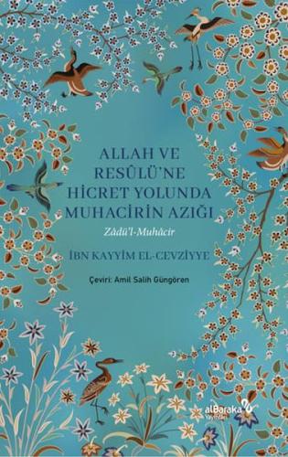 Allah Ve Resulüne Hicret Yolunda Muhacirin Azığı Allah Ve Resulüne Hicret Yolunda Muhacirin Azığı