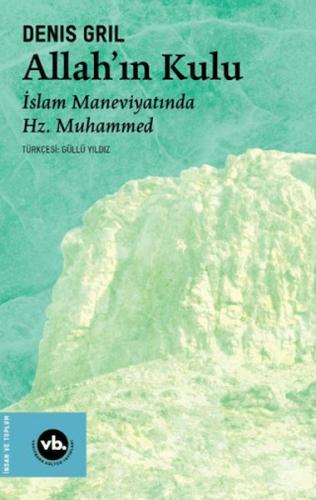 Allah'ın Kulu- İslam Maneviyatında Hz. Muhammed