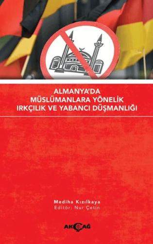Almanya'da Müslümanlara Yönelik Irkçılık ve Yabancı Düşmanlığı Almanya'da Müslümanlara Yönelik Irkçılık ve Yabancı Düşmanlığı