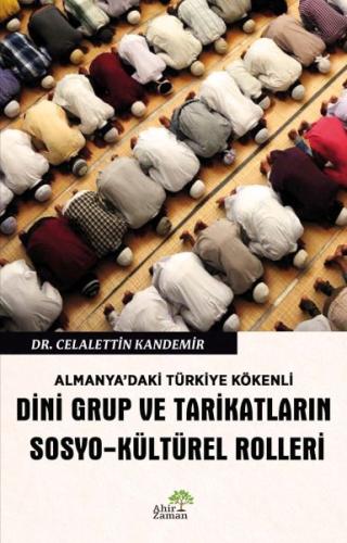 Almanya'daki Türkiye Kökenli Dini Grup ve Tarikatların Sosyo-Kültürel 
