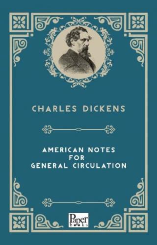 American Notes For General Circulation (İngilizce Kitap)