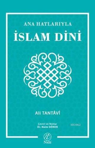 Ana Hatlarıyla İslam Dini Ana Hatlarıyla İslam Dini