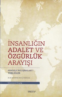 Anadolu Buluşmaları 7 - İnsanlığın Adalet ve Özgürlük Arayışı