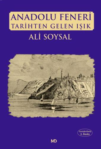 Anadolu Feneri Tarihten Gelen Işık Anadolu Feneri Tarihten Gelen Işık