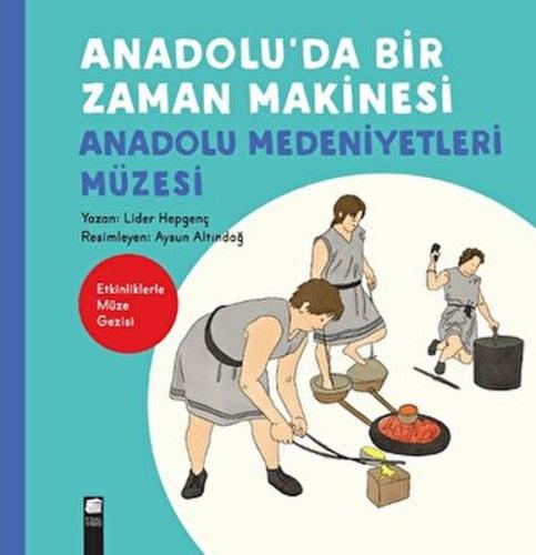 Anadolu'da Bir Zaman Makinesi Anadolu'da Bir Zaman Makinesi