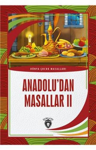 Anadolu'dan Masallar II Dünya Çocuk Masalları (7-12 Yaş)