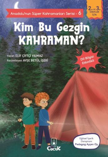 Kim Bu Gezgin Kahraman? - Anadolu'nun Süper Kahramanları Serisi 6