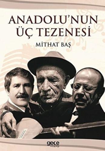 Anadolu'nun Üç Tezenesi