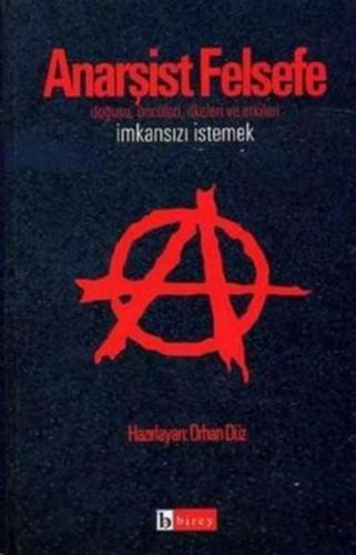 Anarşist Felsefe İmkansızı İstemek Anarşist Felsefe İmkansızı İstemek