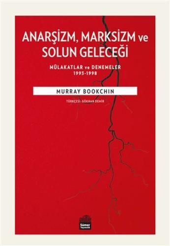 Anarşizm Marksizm ve Solun Geleceği