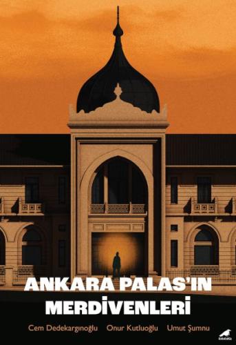 Ankara Palas'ın Merdivenleri Ankara Palas'ın Merdivenleri