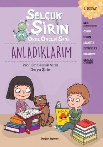 Anladıklarım - Selçuk Şirin Okul Öncesi Seti 5 Anladıklarım - Selçuk Şirin Okul Öncesi Seti 5