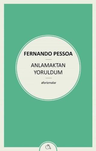 Anlamaktan Yoruldum