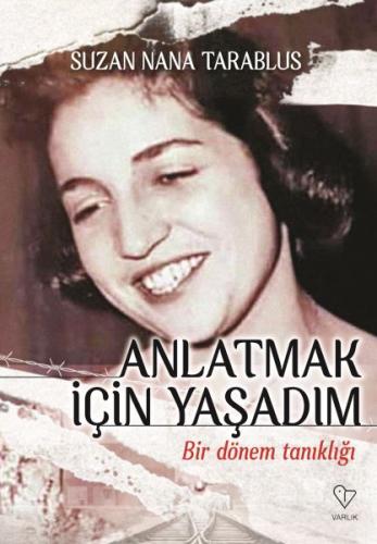 Anlatmak İçin Yaşadım Anlatmak İçin Yaşadım