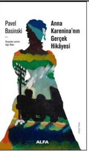 Anna Karenina'nın Gerçek Hikayesi