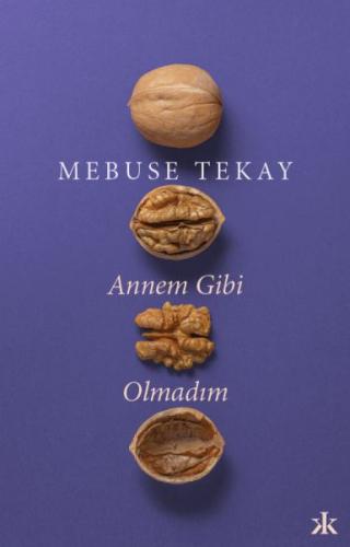 Annem Gibi Olmadım Annem Gibi Olmadım