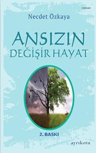 Ansızın Değişir Hayat Ansızın Değişir Hayat