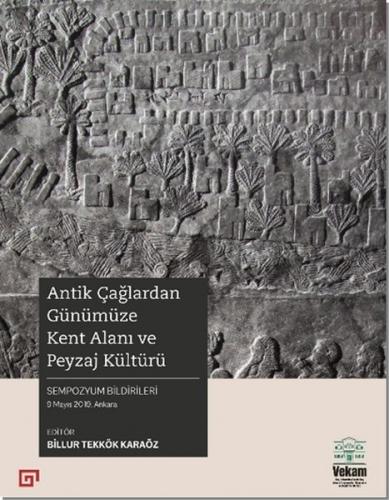 Antik Çağlardan Günümüze Kent Alanı ve Peyzaj Kültürü