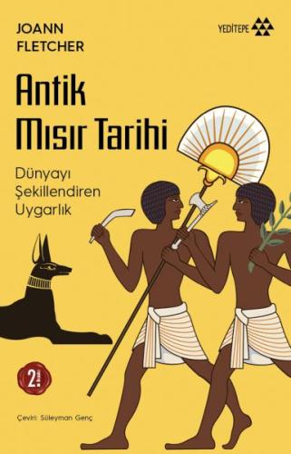 Antik Mısır Tarihi - Dünyayı Şekillendiren Uygarlık
