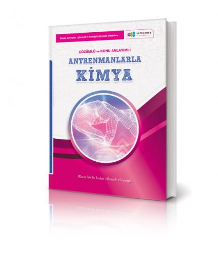 Antrenmanlarla Kimya Örnek Çözümlü ve Konu Anlatımlı