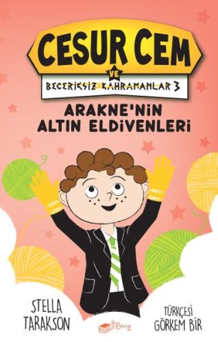 Araknenin Altın Eldivenleri Cesur Cem ve Beceriksiz Kahramanlar 3 Araknenin Altın Eldivenleri Cesur Cem ve Beceriksiz Kahramanlar 3