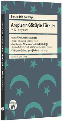 Arapların Gözüyle Türkler - (9-12. Yüzyıllar) Arapların Gözüyle Türkler - (9-12. Yüzyıllar)