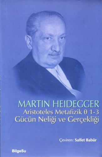 Aristoteles Metafizik - 1-3 Gücün Neligi ve Gerçekligi