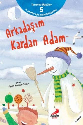 Arkadaşım Kardan Adam - Turuncu Öyküler