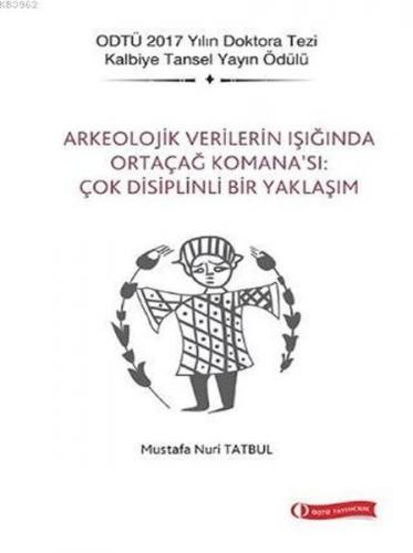 Arkeolojik Verilerin Işığında Ortaçağ Komana'sı Çok Disiplinli Bir Yaklaşım