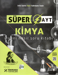 ARMADA SÜPER AYT KİMYA SORU BANKASI ( SINAVA HAZIRLIK TEST KİTABI )