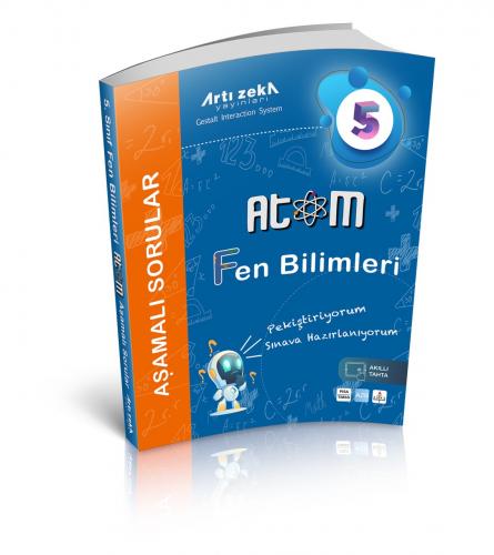 ARTI ZEKA 5.SINIF FEN BİLİMLERİ ATOM AŞAMALI SORULAR