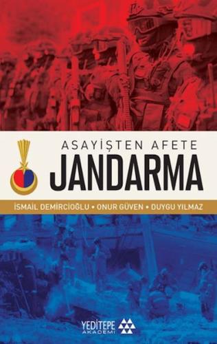 Asayişten Afete Jandarma Asayişten Afete Jandarma