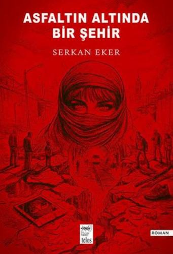 Asfaltın Altında Bir Şehir