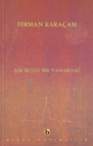 Aşk Buzlu Bir Yanardağ Aşk Buzlu Bir Yanardağ
