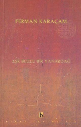 Aşk Buzlu Bir Yanardağ