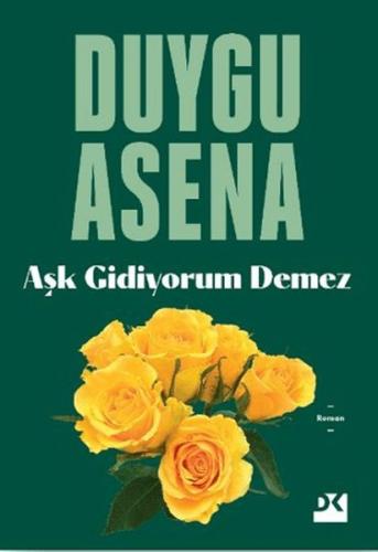 Aşk Gidiyorum Demez Aşk Gidiyorum Demez
