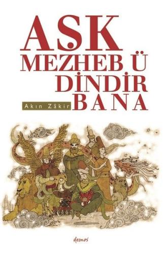Aşk Mezheb-ü Dindir Bana Aşk Mezheb-ü Dindir Bana