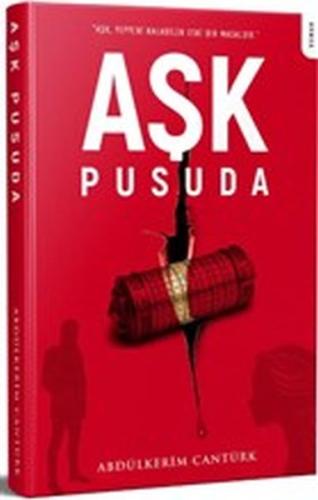 Aşk Pusuda Aşk Yepyeni Kalabilen Eski Bir Masaldır Aşk Pusuda Aşk Yepyeni Kalabilen Eski Bir Masaldır