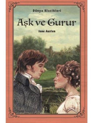 Aşk ve Gurur Dünya Klasikleri Aşk ve Gurur Dünya Klasikleri