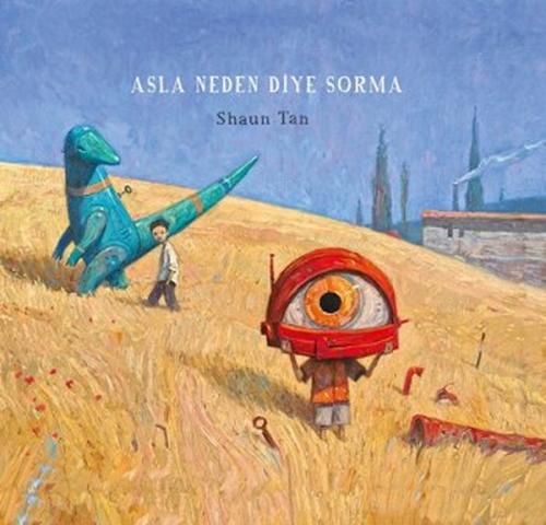Asla Neden Diye Sorma