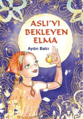 Aslı'yı Bekleyen Elma Aslı'yı Bekleyen Elma
