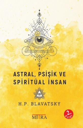 Astral, Psişik ve Spiritüal İnsan