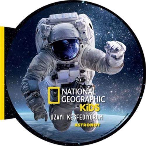 Astronot Uzayı Keşfediyorum National Geographic Kids Astronot Uzayı Keşfediyorum National Geographic Kids